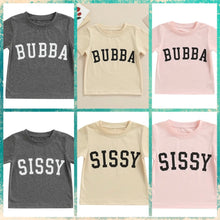 Load image into Gallery viewer, Bubba/Sissy Tees